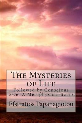 Libro The Mysteries Of Life: Followed By Conscious Love: ...