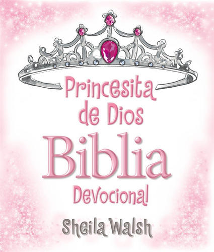 Biblia Devocional Princesita De Dios Sheila Walsh