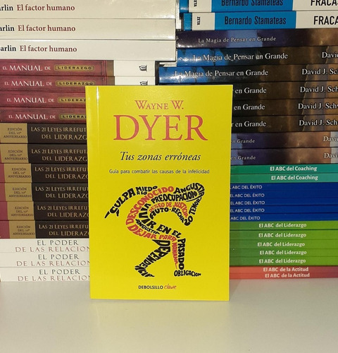 Libro Tus Zonas Erróneas - Wayne W. Dyer Espectacular!!!