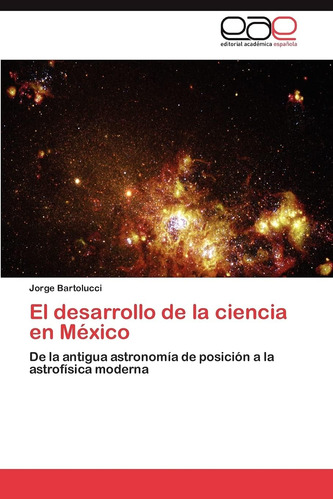 Libro: El Desarrollo Ciencia México: De Antigua A