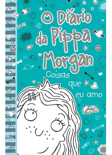 O diário da Pippa Morgan, de Annie Kelsey. Série O diário da Pippa Morgan Editora Ciranda Cultural, capa mole, edição 1 em português, 2015