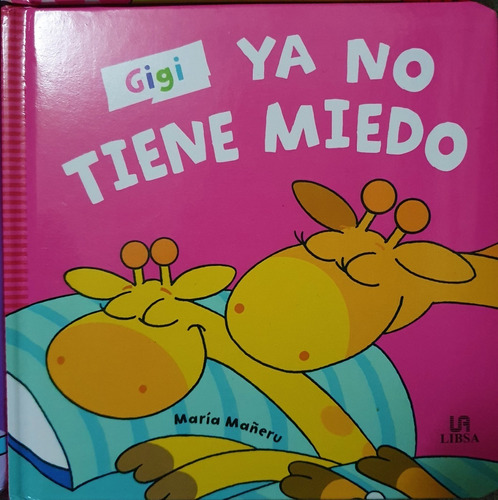 Gigi Ya No Tiene Miedo - Colección Emociones Libsa Infantil