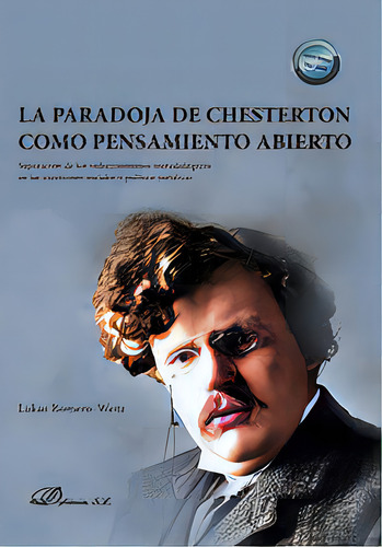 La Paradoja De Chesterton Como Pensamiento Abierto, De Romero-wenz, Lukas. Editorial Dykinson, S.l., Tapa Blanda En Español