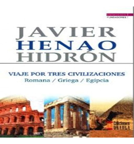 Libro Viaje Por Tres Civilizaciones Romana Griega Egipcia