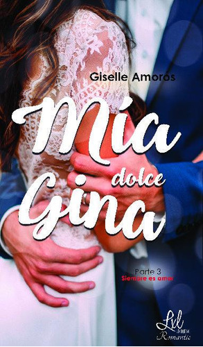 Libro Mia Dolce Gina