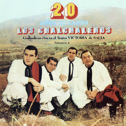 Los Chalchaleros - 20 Años De Canto Vol 1 Cd Nuevo Sellado