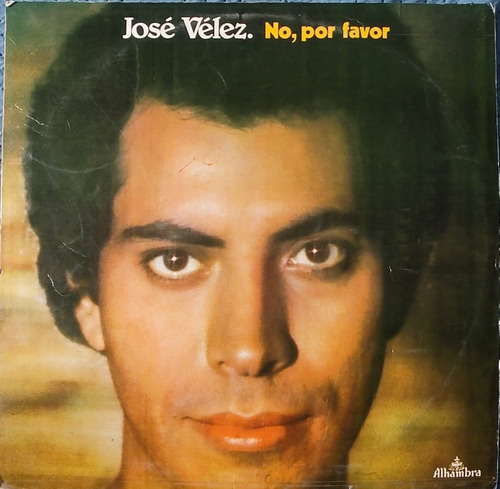 Vinilo Lp De Jose Vélez No Por Favor (xx1081