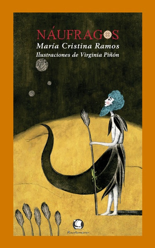 Náufragos: Ilustraciones De Virginia Piñon, De Maria Cristina Ramos. Editorial Ruedamares, Tapa Blanda, Edición 1 En Español