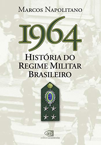 Libro 1964 - Historia Do Regime Militar Brasileiro