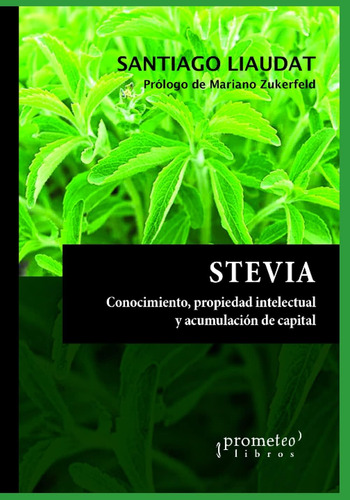 Libro: Stevia: Conocimiento, Propiedad Intelectual Y Acumula