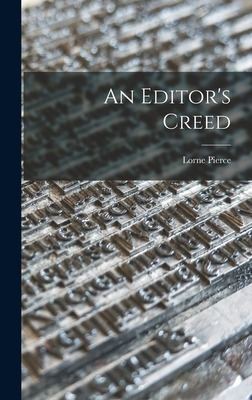 Libro An Editor's Creed - Pierce, Lorne 1890-1961