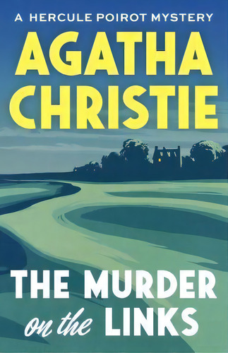 The Murder On The Links : A Hercule Poirot Mystery, De Agatha Christie. Editorial Random House Usa Inc, Tapa Blanda En Inglés
