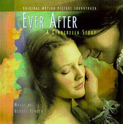 Ever After: A Cinderella Story - Original Motion Picture Sou