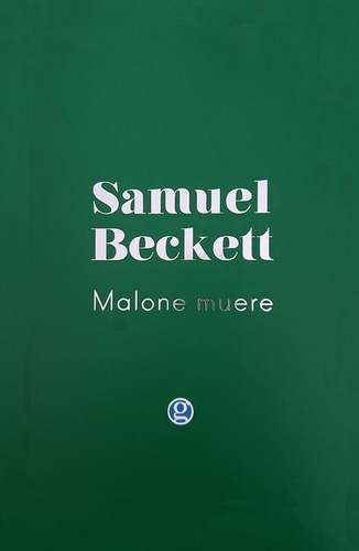 Malone Muere - Samuel Beckett