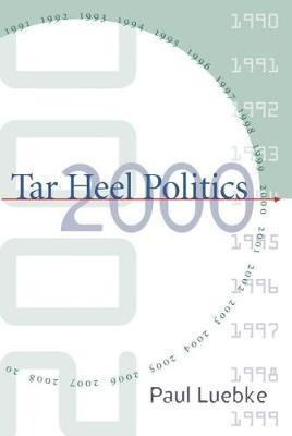 Tar Heel Politics 2000 - Paul Luebke (paperback)