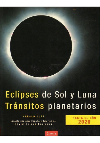 ECLIPSES DE SOL Y LUNA, de LUTZ. Editorial Omega, tapa blanda en español