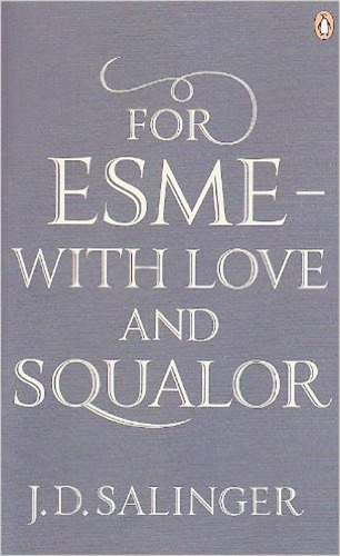 For Esme / With Love And Squalor - Jerome David Salinger, De Salinger, Jerome David. Editorial Penguin, Tapa Blanda En Inglés Internacional, 2010