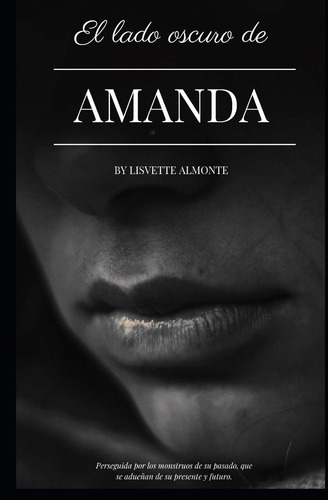 Libro: El Lado Oscuro De Amanda: Perseguida Por Los Monstruo