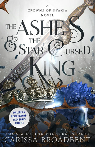 The Ashes & The Star-cursed King Broadbent, Carissa
