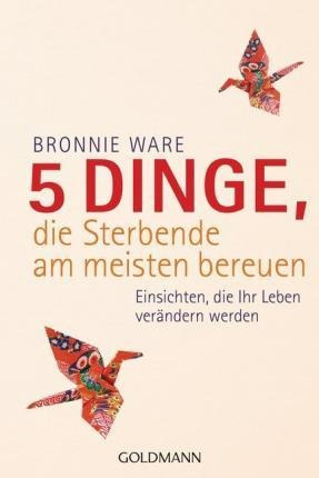 5 Dinge, Die Sterbende Am Meisten Bereuen - Bronn (alemán)