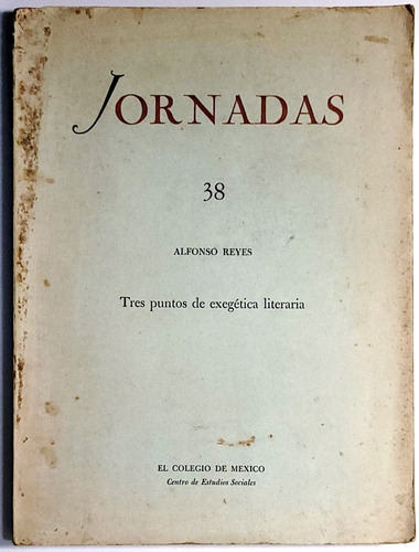 Reyes. Tres Puntos De Exegética Literaria. 1945. 1ª Ed. (Usado)