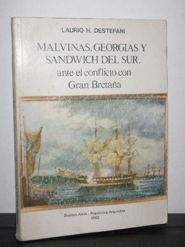 Malvinas Georgias Sandwich Gran Bretaña Destefani 1982