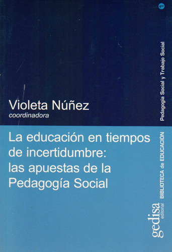 Educacion En Tiempos De Incertidumbre: Las Apuesta De La Ped