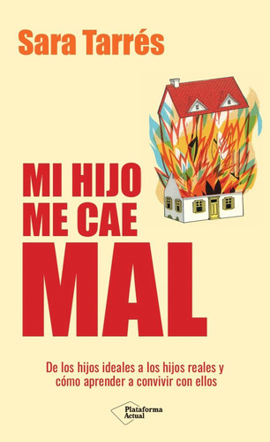 Mi Hijo Me Cae Mal Sara Tarres