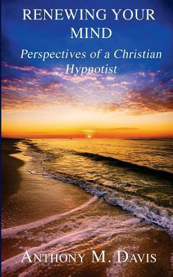 Libro Renewing Your Mind : Perspectives Of A Christian Hy...