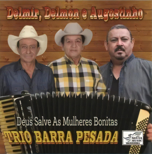 Cd Delmir , Delmon & Augostinho - Trio Barra Pesada