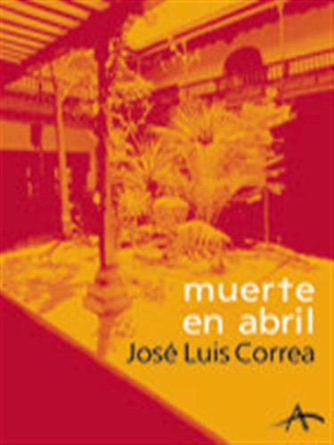 Muerte En Abril - Correa,jose Luis