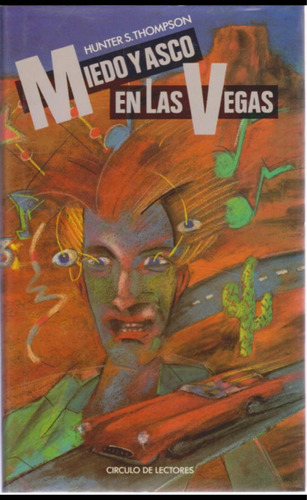 Hunter Thompson - Miedo Y Asco En Las Vegas - Tapa Dura