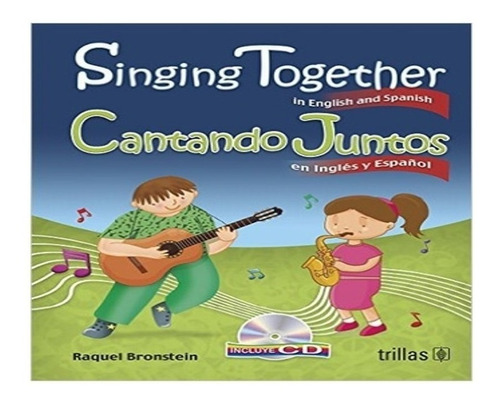 Singing Together In English And Spanish Cd Included, Trillas