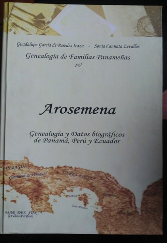 Arosemena: Genealogía Panama Peru Ecuador - Guadalupe Garcia