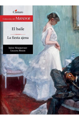 El Baile - La Fiesta Ajena - Némirovsky / Heker. Ed. Cántaro