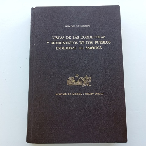 Vistas De Las Cordilleras Y Monumentos De Los Pueblos Indíge