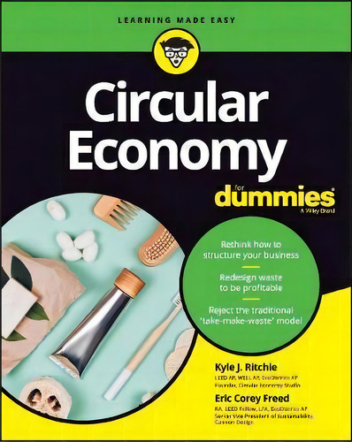 Circular Economy For Dummies, De Kyle J. Ritchie. Editorial John Wiley & Sons Inc, Tapa Blanda En Inglés
