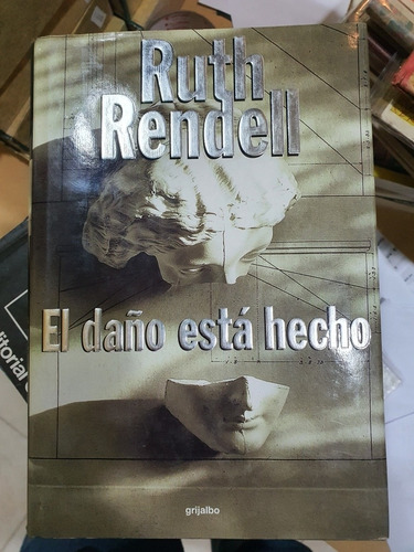 Libro:el Daño Esta' Hecho Hecho-ruth Rendell- Novela 