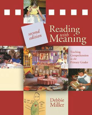 Reading With Meaning : Teaching Comprehension In The Prim...