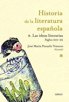 Ideas Literarias 1214-2010 (historia De La Literatura Españ