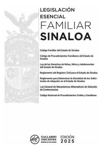 Legislación Esencial Familiar De Sinaloa 2025. Código Familiar. Código De Procedimientos Familiares. Código Nacional De Procedimientos Civiles Y Familiares. Leyes Complementarias En Materia Familiar