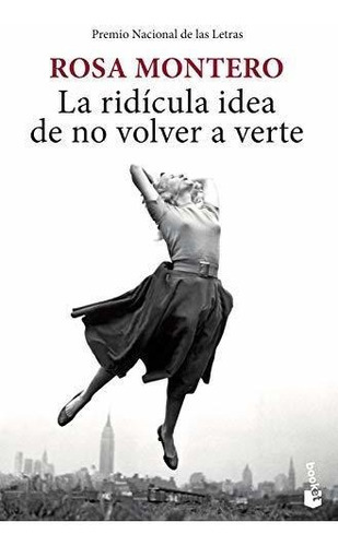 La Ridicula Idea De No Volver A Verte (nf Novela), De Montero, R. Editorial Booket, Tapa Blanda En Español, 2014