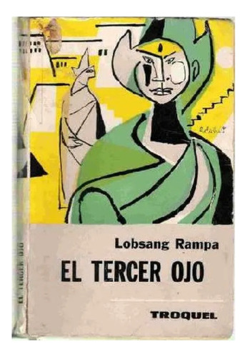 El Tercer Ojo - Lobsang Rampa - Espiritualidad - Troquel