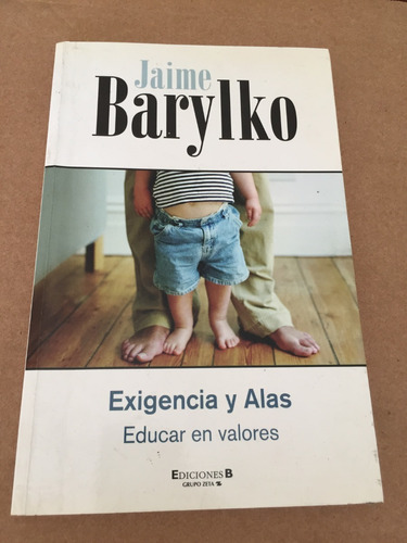 Libro Educar En Valores - Exigencia Y Alas - Jaime Barylko