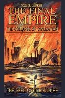 Libro The Final Empire : The Collapse Of Civilization And...