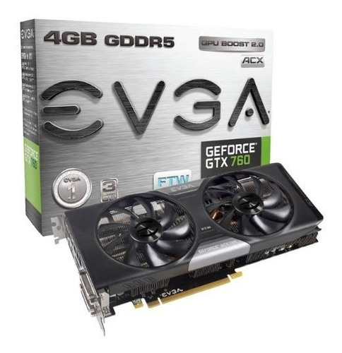 Tarjeta De Video Evga Geforce Gtx 760 Ftw 4gb Gddr5 Pcie 3.0