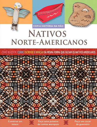 Nativos norte-americanos, de Fullman, Joe. Com a história na mão Editorial Ciranda Cultural Editora E Distribuidora Ltda., capa mole em português, 2011
