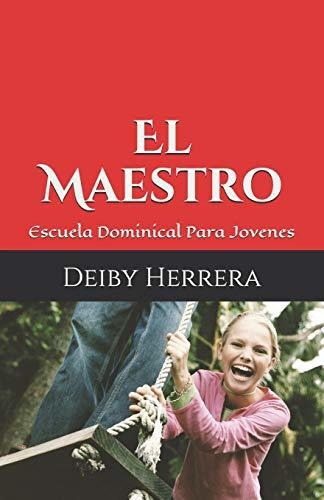 Libro : El Maestro Escuela Dominical Para Jovenes (el...