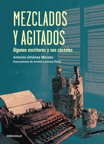 Mezclados Y Agitados, De Jiménez, Antonio. Editorial Debolsillo, Tapa Dura En Español