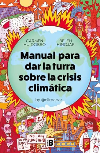Manual Para Dar La Turra Sobre La Crisis Climatica - Huidobr